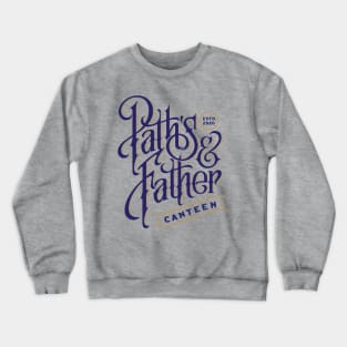 path's & Father Crewneck Sweatshirt